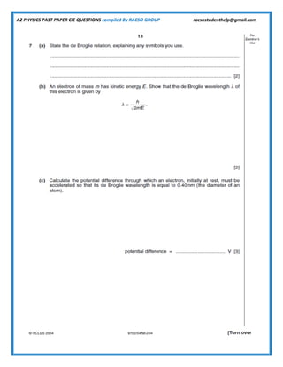 A2 PHYSICS PAST PAPER CIE QUESTIONS compiled By RACSO GROUP racsostudenthelp@gmail.com
 