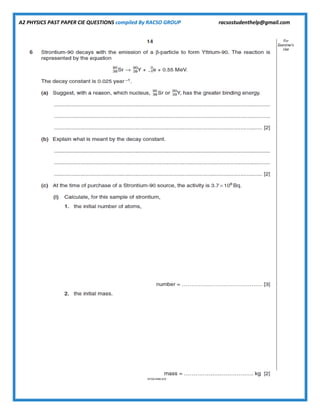 A2 PHYSICS PAST PAPER CIE QUESTIONS compiled By RACSO GROUP racsostudenthelp@gmail.com
 