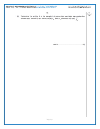 A2 PHYSICS PAST PAPER CIE QUESTIONS compiled By RACSO GROUP racsostudenthelp@gmail.com
 
