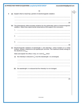 A2 PHYSICS PAST PAPER CIE QUESTIONS compiled By RACSO GROUP racsostudenthelp@gmail.com
 