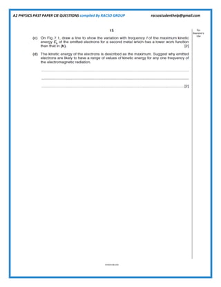 A2 PHYSICS PAST PAPER CIE QUESTIONS compiled By RACSO GROUP racsostudenthelp@gmail.com
 