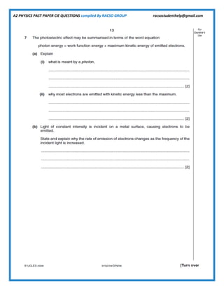 A2 PHYSICS PAST PAPER CIE QUESTIONS compiled By RACSO GROUP racsostudenthelp@gmail.com
 