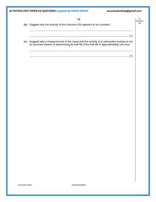 A2 PHYSICS PAST PAPER CIE QUESTIONS compiled By RACSO GROUP racsostudenthelp@gmail.com
 