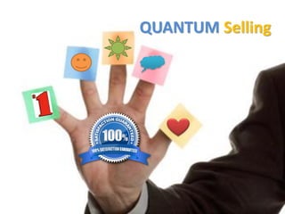 QUANTUM Selling

 