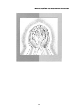 15
(FIM do) Capítulo Um: Descoberta (Discovery)
 