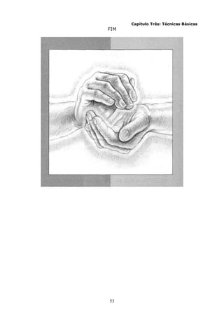 53
Capítulo Três: Técnicas Básicas
FIM
 