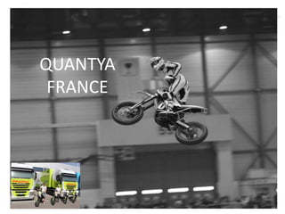 1
2009
Quantya France
QUANTYA
FRANCE
 
