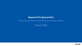 Beyond The Quarantini:
 