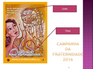LEMA
TEMA
13
 