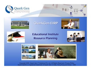 QuarkGen EIRP


Educational Institute
 Resource Planning
 