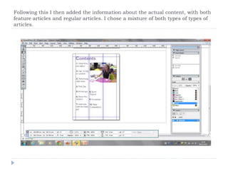 Following this I then added the information about the actual content, with both
feature articles and regular articles. I chose a mixture of both types of types of
articles.
