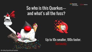 dn.dev/quarkusmaster
 