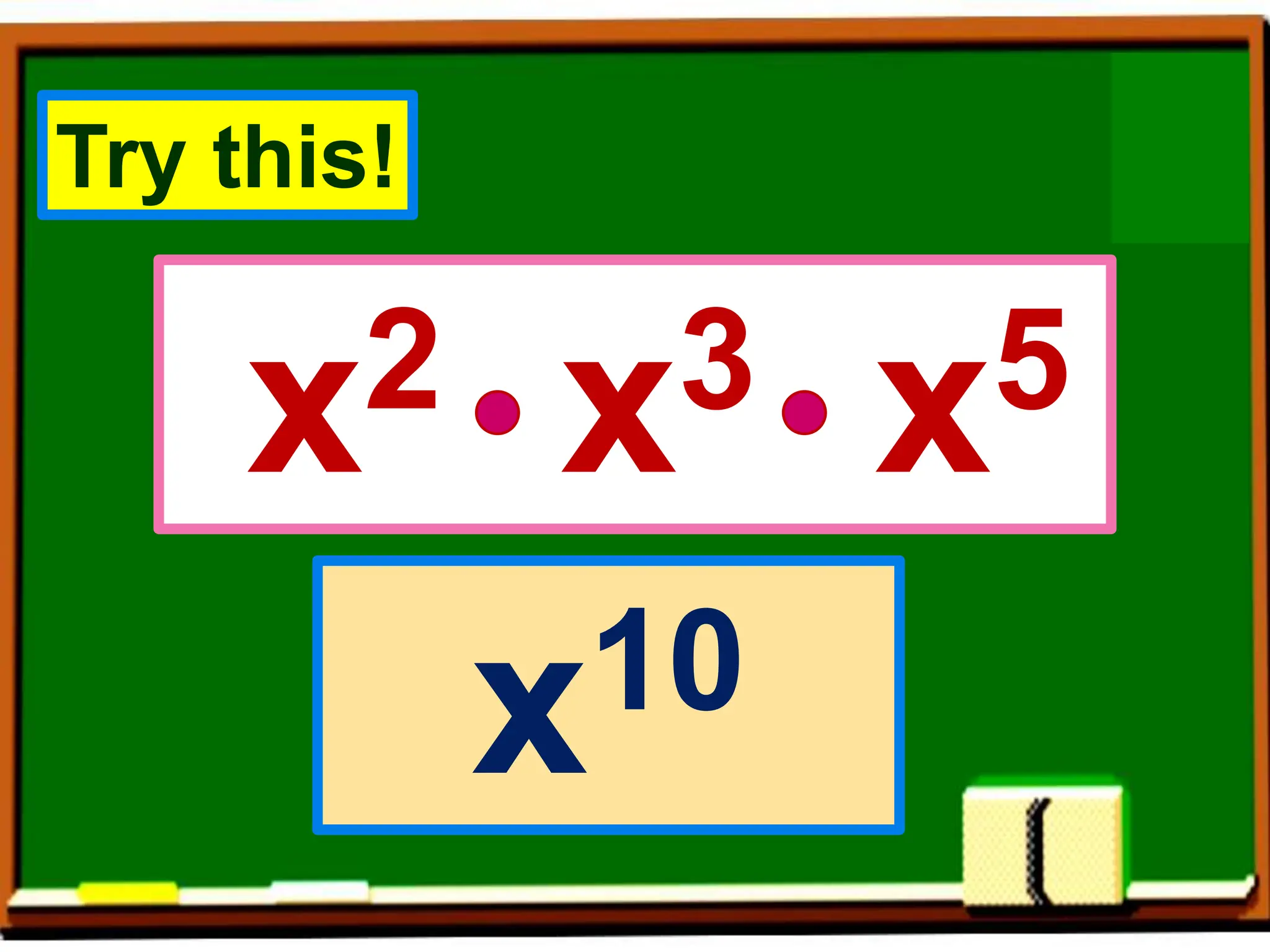 x2 x3 x5
x10
Try this!
 