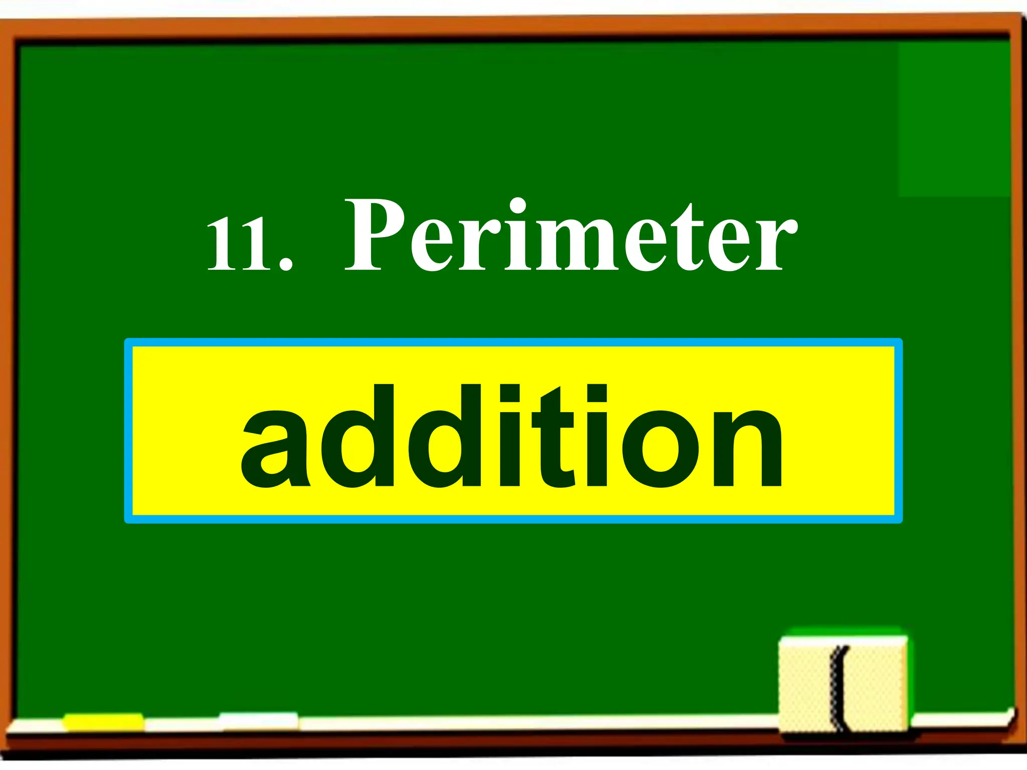 11. Perimeter
addition
 