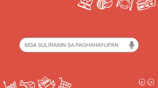 MGA SULIRANIN SA PAGHAHAYUPAN
 