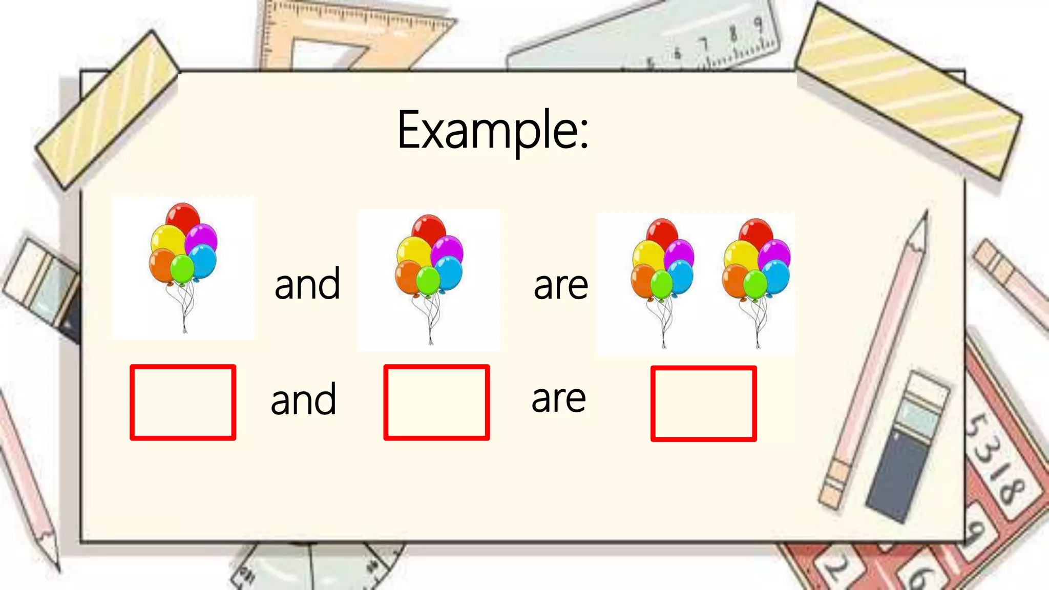 are
and
Example:
and are