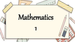 Mathematics
1
 