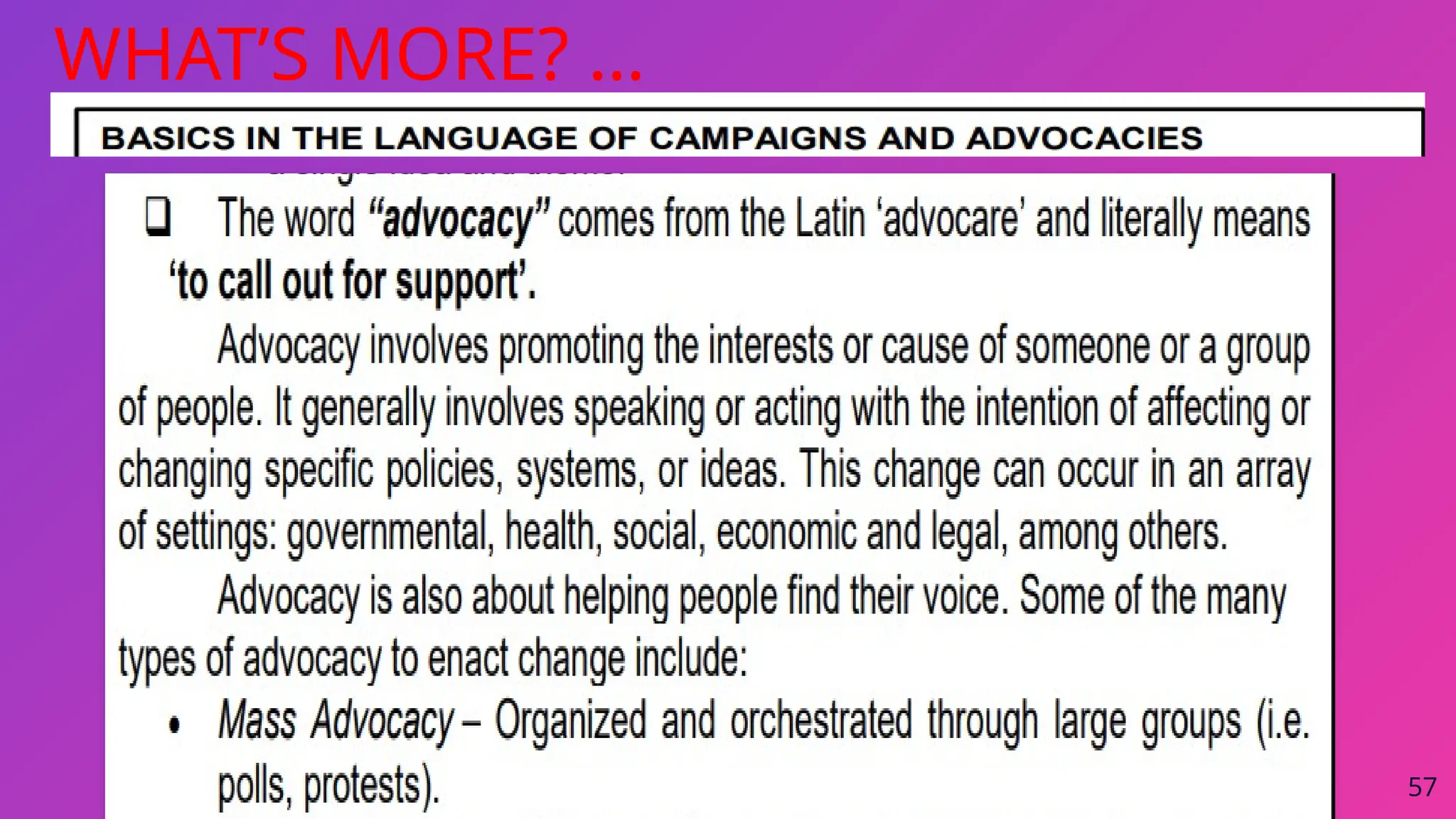 57
WHAT’S MORE? …
 