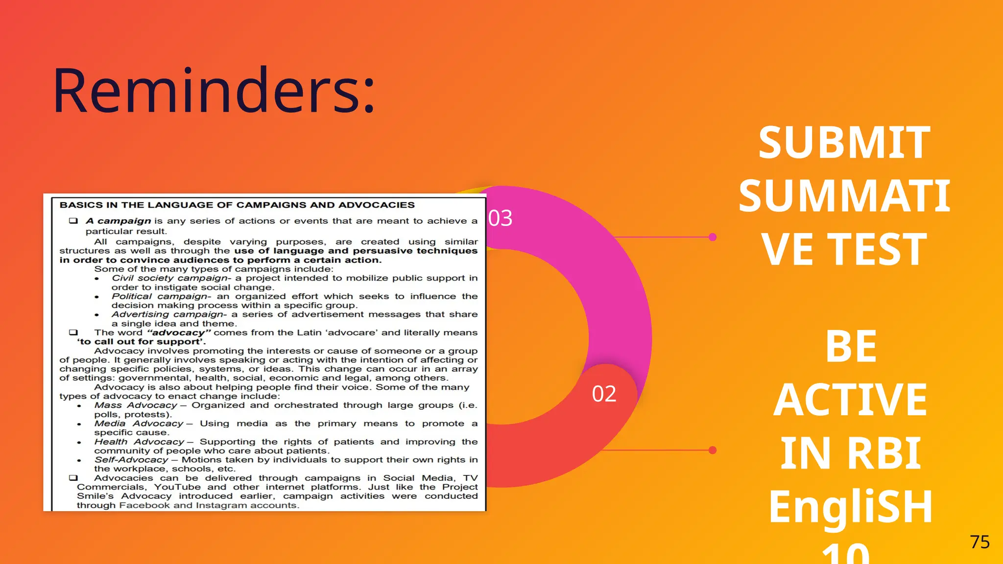 Reminders:
75
SUBMIT
SUMMATI
VE TEST
BE
ACTIVE
IN RBI
EngliSH
03
01 02
 