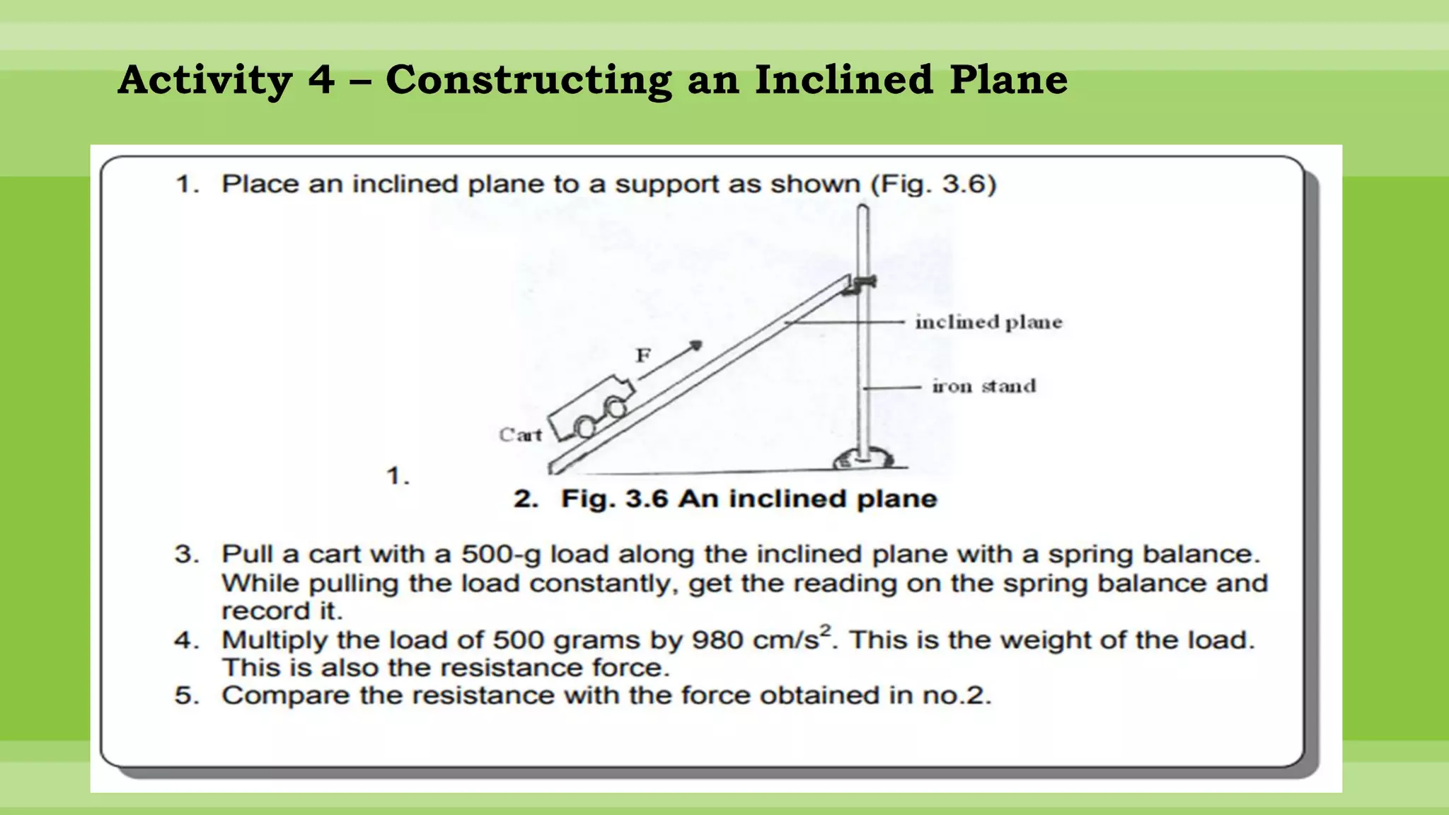 Activity 4 – Constructing an Inclined Plane
 