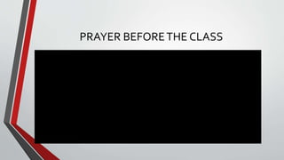 PRAYER BEFORETHE CLASS
 