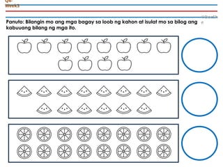Panuto: Bilangin mo ang mga bagay sa loob ng kahon at isulat mo sa bilog ang
kabuuang bilang ng mga ito.
©DocSh
e
Q4-
Week3
 