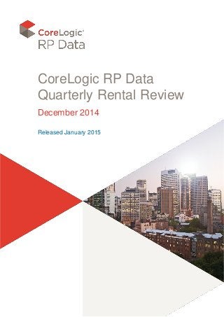 CoreLogic RP Data
Quarterly Rental Review
December 2014
Released January 2015
 