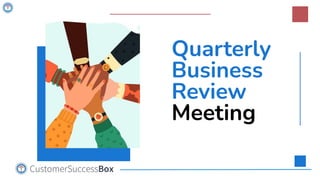Quarterly
Business
Review
Meeting
 