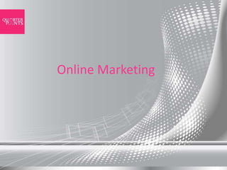 Online Marketing

 