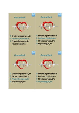 Gesundheit
 Ernährungsberater/in
 Facharzt/Fachärztin
 Physiotherapeut/in
Psycholog(e)/in
Gesundheit
 Ernährungsberater/in
 Facharzt/Fachärztin
 Physiotherapeut/in
 Psycholog(e)/in
Gesundheit
 Ernährungsberater/in
 Facharzt/Fachärztin
 Physiotherapeut/in
 Psycholog(e)/in
Gesundheit
 Ernährungsberater/in
 Facharzt/Fachärztin
 Physiotherapeut/in
 Psycholog(e)/in
 
