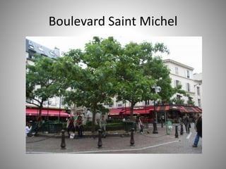 Boulevard Saint Michel 
 