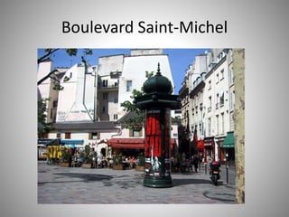 Boulevard Saint-Michel 
 