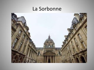 La Sorbonne 
 