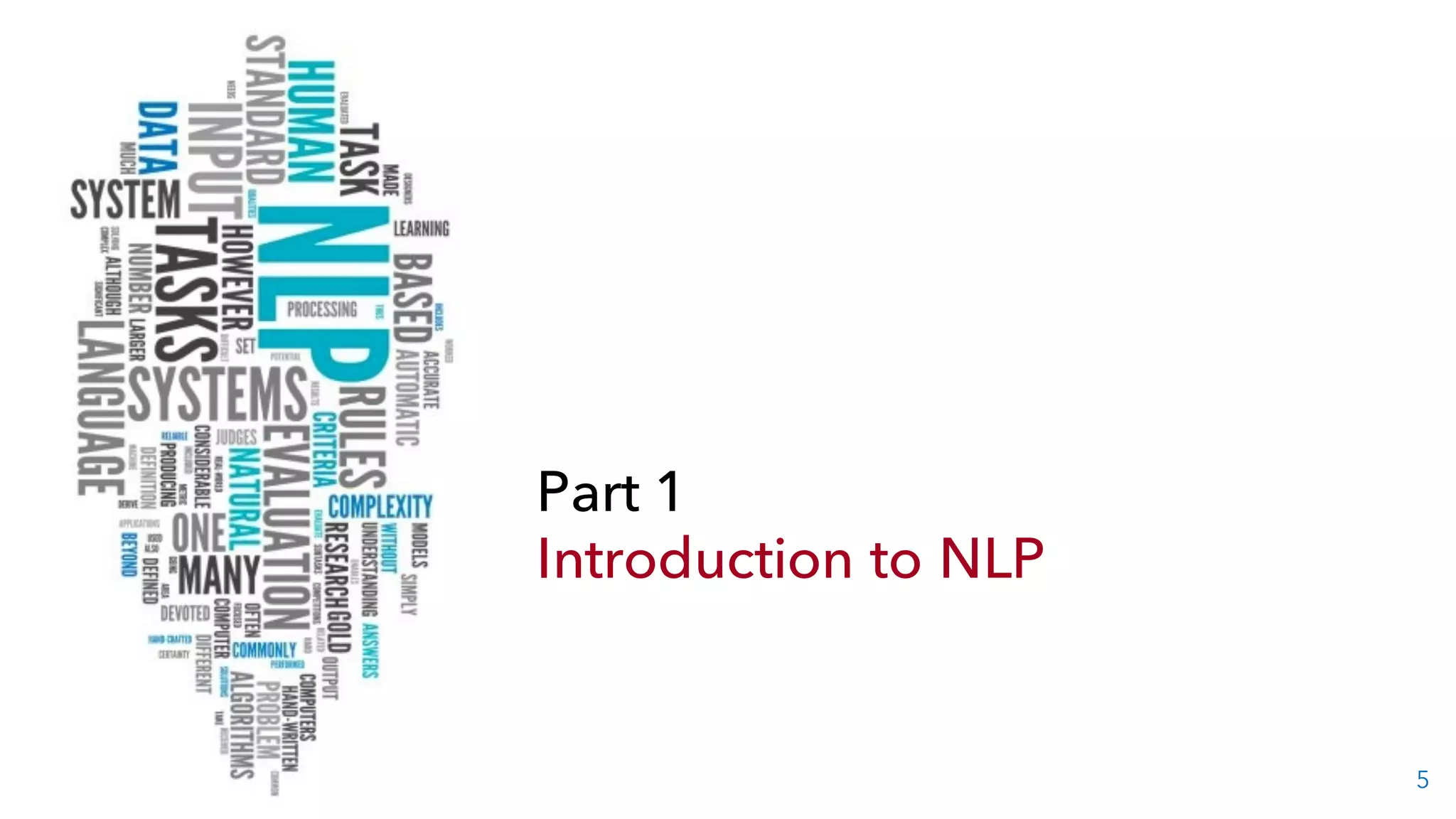 5
Part 1
Introduction to NLP
 