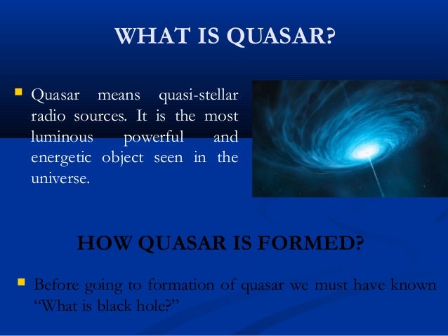 What Is A Quasar What Is A Quasar