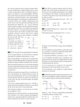 572 (FEMPAR) Considere as seguintes ondas: 
I – Ultravioleta 
II – Ultra-som 
III – Raio gama 
Característica X: 
(1) Eletromagnética 
(2) Mecânica 
94 SIMULADÃO 
576 (Cesupa) “Morcego inspira radar para orientar 
pessoa cega (…) O aparelho emitiria ultra-sons exa-tamente 
como os dos morcegos para alertar sobre 
os obstáculos” (O Liberal, 22/08/99). 
Suponha que um industrial receba a proposta de 
fabricar tais aparelhos. Com parcos conhecimentos 
de acústica, argumenta que esse aparelho seria de 
difícil aceitação no mercado porque, ao produzir 
ultra-sons, geraria um incômodo barulho. O propo-nente, 
seguro da qualidade de seu produto, explica 
ao industrial que os ultra-sons: 
a) são sons de baixa intensidade 
b) possuem baixa freqüência 
c) são inaudíveis 
d) possuem pequena amplitude de vibração 
e) são sons baixos 
577 (FEI-SP) Considerando as faixas audíveis para 
os animais mencionados a seguir, podemos afirmar que: 
gato – 30 Hz até 45 kHz 
cão – 20 Hz até 30 kHz 
homem – 20 Hz até 20 kHz 
baleia – 40 Hz até 80 kHz 
a) o homem pode escutar sons mais graves que o 
gato 
b) a baleia pode escutar sons mais graves que o cão 
c) o cão escuta sons mais agudos que a baleia 
d) o homem escuta sons mais agudos que a baleia 
e) o gato escuta sons mais graves que o cão 
578 (UEPA) Durante uma entrevista na indefectível 
rede internacional de notícias CMM o repórter en-trevista 
um famoso astrônomo sobre a espetacular 
explosão de uma estrela supernova. Surpreendido 
pela descrição da magnitude da explosão, o repór-ter 
comenta: “O estrondo deve ter sido enorme!”. 
Conhecendo-se o mecanismo de propagação de 
ondas sonoras, pode-se argumentar que o som: 
a) é detectado na Terra por ser uma onda elástica 
b) não é detectado na Terra por ser uma onda me-cânica 
c) é detectado na Terra por radiotelescópios, por ser 
uma onda eletromagnética de baixa freqüência 
d) é detectado porque a onda eletromagnética trans-forma- 
se em mecânica ao atingir a Terra 
e) não é detectado na Terra por ser uma onda ele-tromagnética 
Característica Y: 
(3) Transversal 
(4) Longitudinal 
Característica Z: 
(5) Bidimensional 
(6) Tridimensional 
Associe agora as ondas às características X, Y e Z e 
indique a correlação correta: 
a) I (2, 3, 6); II (1, 4, 5); III (1, 4, 6) 
b) I (1, 4, 5); II (2, 3, 5); III (2, 4, 6) 
c) I (2, 4, 5); II (2, 4, 5); III (1, 4, 5) 
d) I (1, 3, 6); II (2, 4, 6); III (1, 3, 6) 
e) I (1, 3, 6); II (1, 3, 6); III (2, 3, 6) 
573 (Unicruz-RS) Num dia chuvoso, uma pessoa vê 
um relâmpago entre uma nuvem e a superfície da 
Terra. Passados 6 s ela ouve o som do trovão corres-pondente. 
Sabendo que a velocidade do som no ar 
é 340 m/s, qual a distância entre a pessoa e o ponto 
onde ocorreu o relâmpago? 
a) 2 040 m 
b) 56,6 m 
c) 1 020 m 
d) 2 400 m 
e) Não é possível calcular essa distância. 
574 (Unifor-CE) Gerador de áudio é um aparelho 
que gera sons de uma única freqüência. Um desses 
sons de freqüência 500 Hz se propaga no ar com 
velocidade de 340 m/s. O comprimento de onda no 
ar desse som é, em metros, igual a: 
a) 0,34 d) 1,02 
b) 0,68 e) 1,36 
c) 0,850 
575 (Uniube-MG) O homem, em condições normais 
de audição, consegue ouvir ondas sonoras de com-primentos 
de onda compreendidos entre 1,7  101 m 
e 1,7  102 m, que se propagam no ar com veloci-dade 
de 340 m/s. As freqüências da onda no ar cor-respondentes 
a esses comprimentos de ondas são, 
respectivamente, 
a) 40 e 60 000 hertz c) 30 e 60 000 hertz 
b) 25 e 40 000 hertz d) 20 e 20 000 hertz 
 