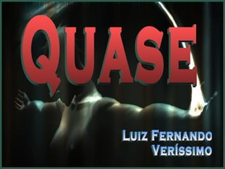 Quase Luiz Fernando Veríssimo 