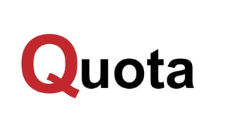 Quota
 