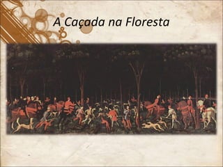 A Caçada na Floresta 