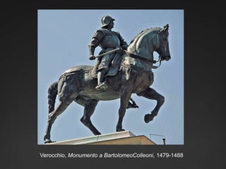 Verocchio, Monumento a BartolomeoColleoni, 1479-1488