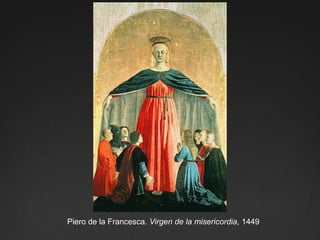 Piero de la Francesca. Virgen de la misericordia, 1449