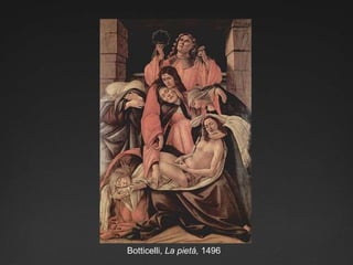 Botticelli, La pietá, 1496