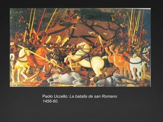Paolo Uccello: La batalla de san Romano1456-60. 