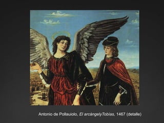 Antonio de Pollauiolo, El arcángelyTobías, 1467 (detalle)