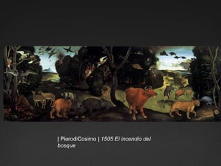 | PierodiCosimo | 1505 El incendio del bosque
