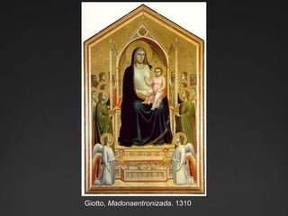 GiottoGiotto, Madonaentronizada. 1310