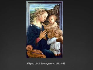 Filippo Lippi. La vírgeny en niño1465