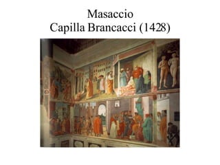 Masaccio Capilla Brancacci (1428) 