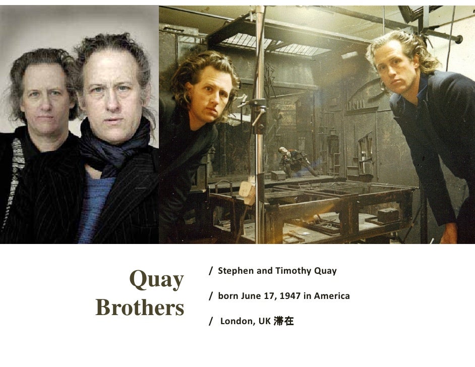 Quay brothers