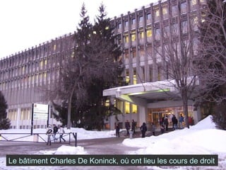 Le bâtiment Charles De Koninck, où ont lieu les cours de droit 